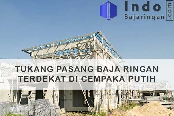 Tukang Baja Ringan Cempaka Putih