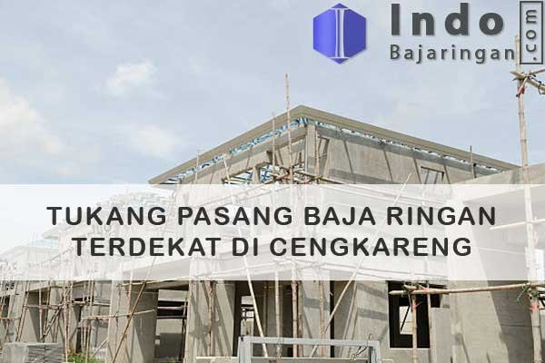 Tukang Baja Ringan Cengkareng