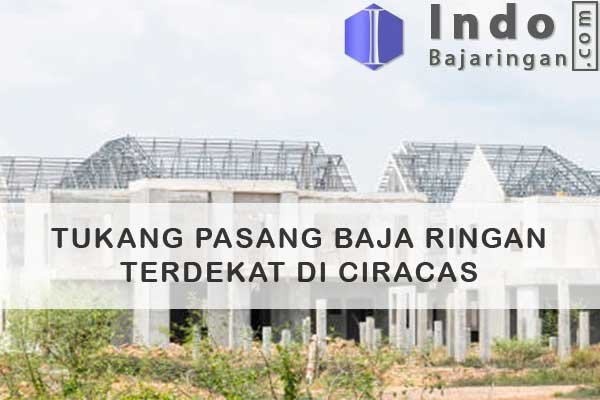 Tukang Baja Ringan Ciracas