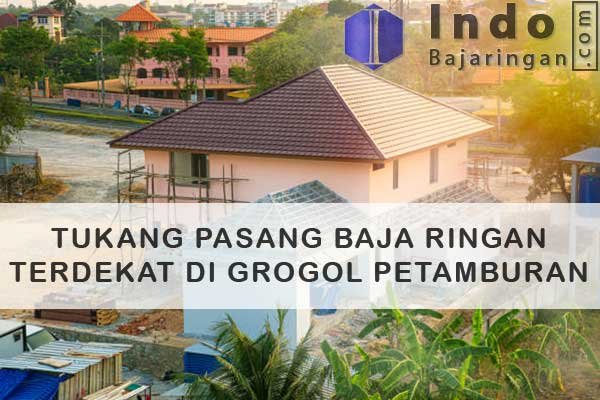 Tukang Baja Ringan Grogol Petamburan