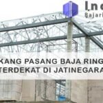 Tukang Baja Ringan Jatinegara