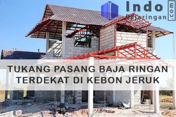 Tukang Baja Ringan Kebon Jeruk