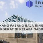 Tukang Baja Ringan Kelapa Gading