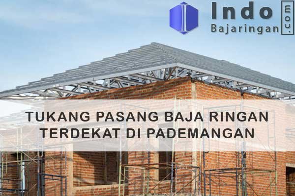 Tukang Baja Ringan Pademangan