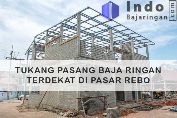 Tukang Baja Ringan Pasar Rebo