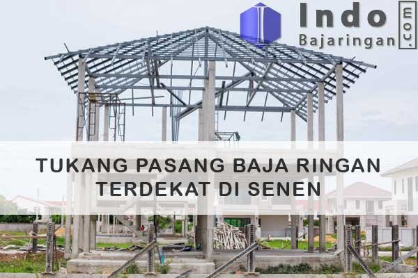 Tukang Baja Ringan Senen