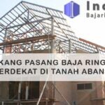 Tukang Baja Ringan Tanah Abang