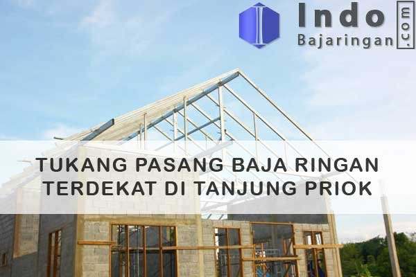 Tukang Baja Ringan Tanjung Priok